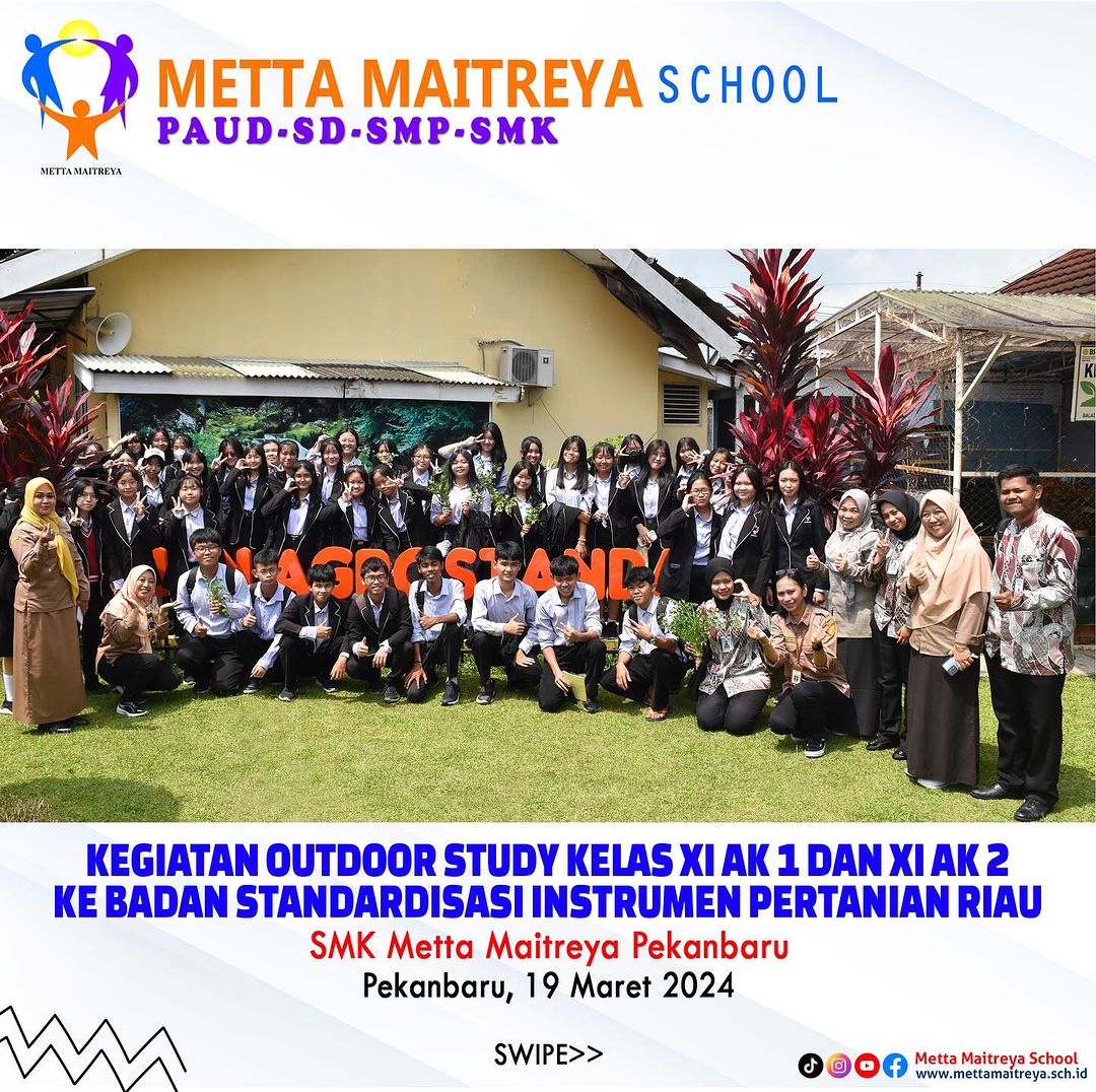 Kegiatan Outdoor Study Kelas XI AK 1 & XI AK 2 Ke Badan Standardisasi Instrumen Pertanian Riau | SMK METTA MAITREYA